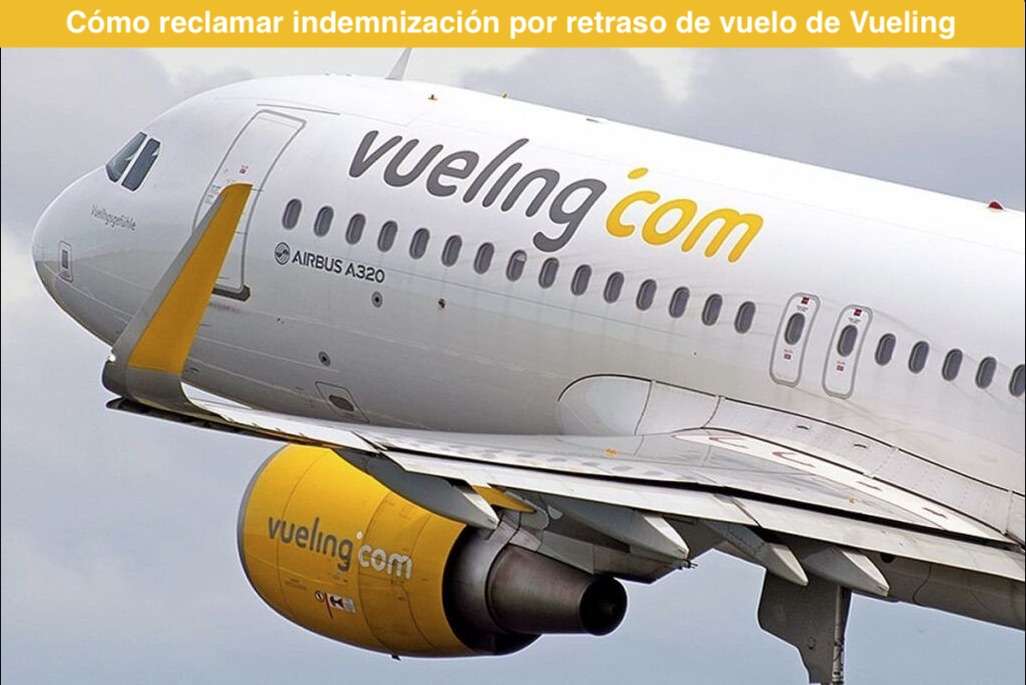 Cómo reclamar indemnización por retraso del vuelo de Vueling